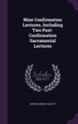 Nine Confirmation Lectures, Including Two Post-... 1358902917 Book Cover