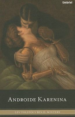 Androide Karenina (Spanish Edition) [Spanish] 8489367914 Book Cover
