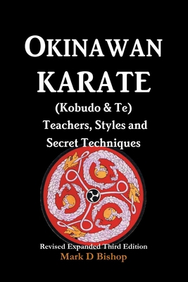Okinawan Karate (Kobudo & Te) Teachers, Styles ... 0244054843 Book Cover