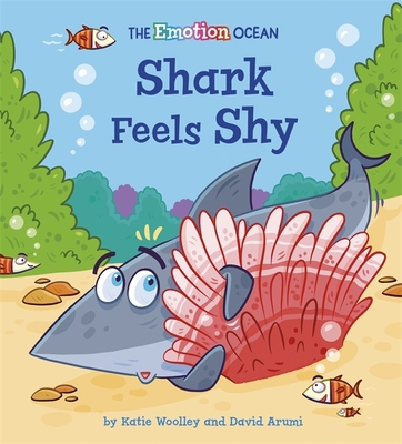 Shark Feels Shy (The Emotion Ocean) 1445174545 Book Cover