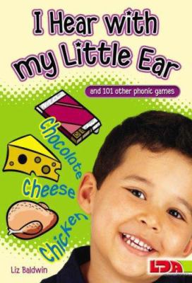 I Hear with My Little Ear: And 101 Other Phonic... 185503414X Book Cover