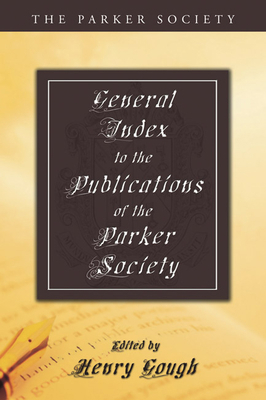 General Index to the Publications of The Parker... 1606084364 Book Cover