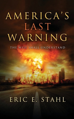 America's Last Warning: The Wise Shall Understand B0FV9WM3D7 Book Cover