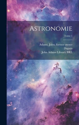 Astronomie; Tome 1 [French] 101975883X Book Cover