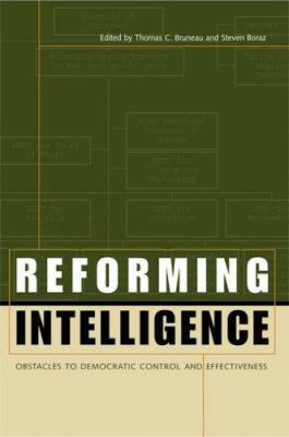 Reforming Intelligence: Obstacles to Democratic... 0292716605 Book Cover