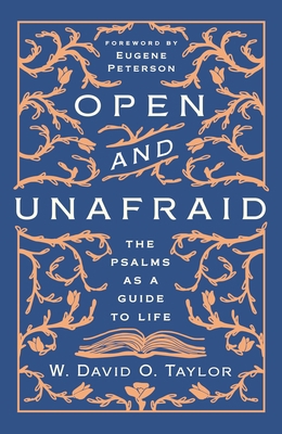 Open and Unafraid: The Psalms as a Guide to Life 140021047X Book Cover