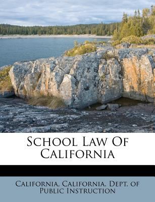 School Law of California 1286026741 Book Cover