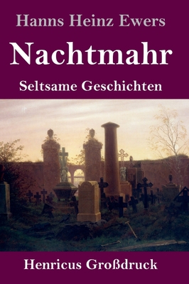 Nachtmahr (Großdruck): Seltsame Geschichten [German] 3847833944 Book Cover