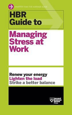 HBR Guide to Managing Stress at Work (HBR Guide... 1633695506 Book Cover