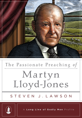 The Passionate Preaching of Martyn Lloyd-Jones 1567696384 Book Cover