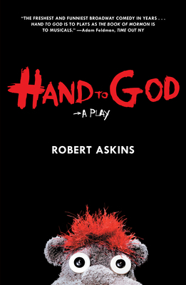 Hand to God: A Play 1468313924 Book Cover