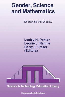 Gender, Science and Mathematics: Shortening the... 0792335821 Book Cover