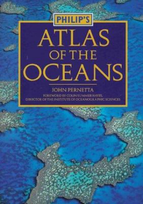 Philip's Atlas Of The Oceans 0540078654 Book Cover