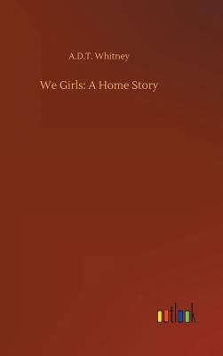 We Girls: A Home Story 3732655393 Book Cover