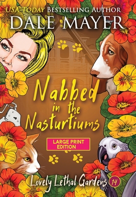 Nabbed in the Nasturtiums [Large Print] 1778864546 Book Cover