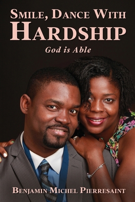 Smile, Dance with Hardship, God is Able B0FPFN8ZQH Book Cover