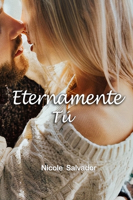 Eternamente Tú [Spanish] B08HTJ78W1 Book Cover
