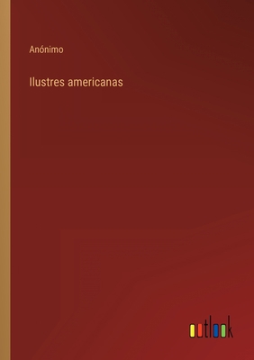 Ilustres americanas [Spanish] 3368111124 Book Cover
