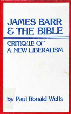 James Barr and the Bible: Critique of a New Lib... 0875525466 Book Cover