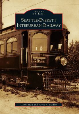 Seattle-Everett Interurban Railway 0738580198 Book Cover