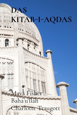Das Kitab-I-Aqdas [German] B0FGLN37WC Book Cover