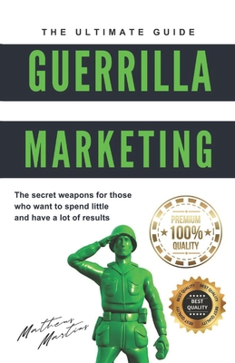 Guerrilla marketing: The secret weapons for tho... B0C87GPKDS Book Cover