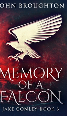 Memory Of A Falcon (Jake Conley Book 3) 1715654706 Book Cover