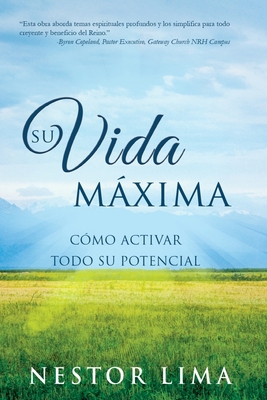 Su Vida Maxima: Cómo Activar Todo Su Potencial [Spanish] 1490539662 Book Cover