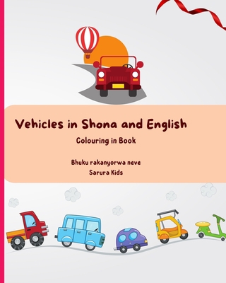 Vehicles in Shona and English: Colouring in Boo... [Undetermined] B0BR58FYD6 Book Cover