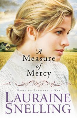 A Measure of Mercy (Home to Blessing Series #1) 0764207261 Book Cover