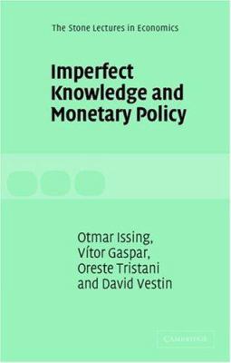 Imperfect Knowledge and Monetary Policy 0521671078 Book Cover