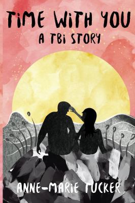 Time with You: A TBI Story 1944155279 Book Cover