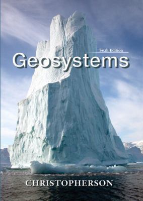 Geosystems: An Introduction to Physical Geography 0131531174 Book Cover