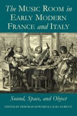 The Music Room in Early Modern France and Italy... 0197265057 Book Cover