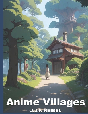 Anime Villages B0DX2DNTNL Book Cover