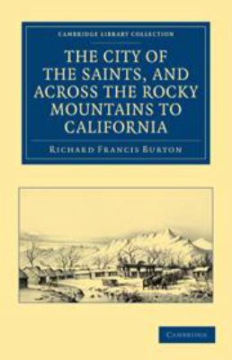 The City of the Saints, and Across the Rocky Mo... 1139059750 Book Cover