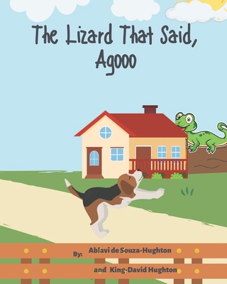 The Lizard That Said, Agooo 1738630900 Book Cover