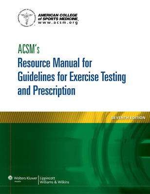 Acsm's Resource Manual for Guidelines for Exerc... 1609139569 Book Cover