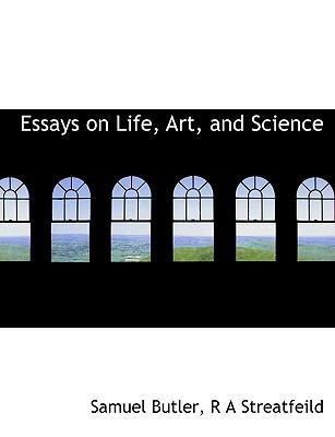 Essays on Life, Art, and Science 1113709324 Book Cover