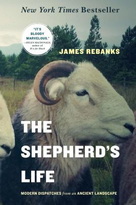 The Shepherd's Life: Modern Dispatches from an ... 1250060265 Book Cover