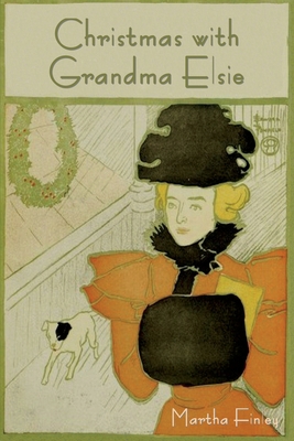 Christmas with Grandma Elsie 1644398931 Book Cover