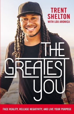 The Greatest You: Face Reality, Release Negativ... 1400214823 Book Cover