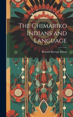 The Chimariko Indians and Language 1019582103 Book Cover