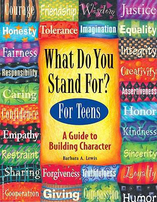 What Do You Stand For? for Teens: A Guide to Bu... 0613843827 Book Cover