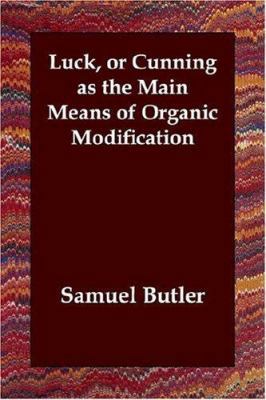 Luck, or Cunning as the Main Means of Organic M... 1406800031 Book Cover