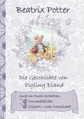 Die Geschichte von Pigling Bland (inklusive Aus... [German] 3752843225 Book Cover