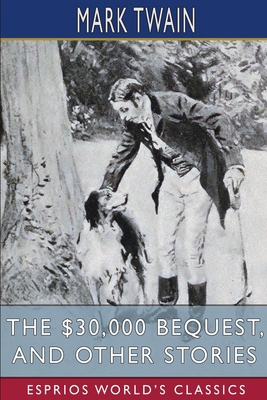The $30,000 Bequest, and Other Stories (Esprios... B09XMMVFBF Book Cover