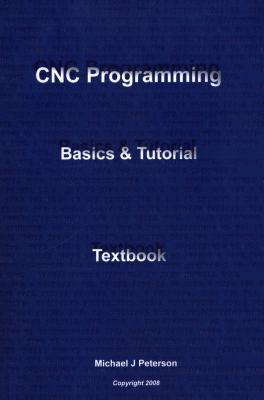 CNC Programming: Basics & Tutorial Textbook 1438218915 Book Cover