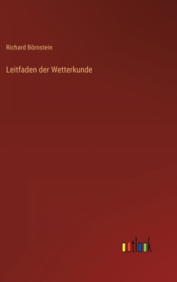 Leitfaden der Wetterkunde [German] 3368234838 Book Cover
