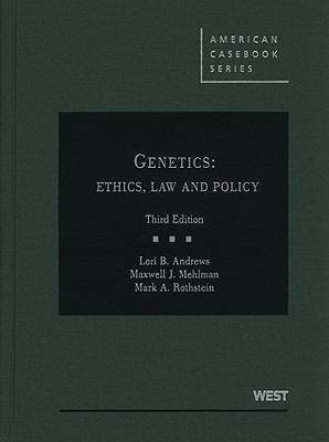 Genetics: Ethics, Law and Policy 0314911863 Book Cover